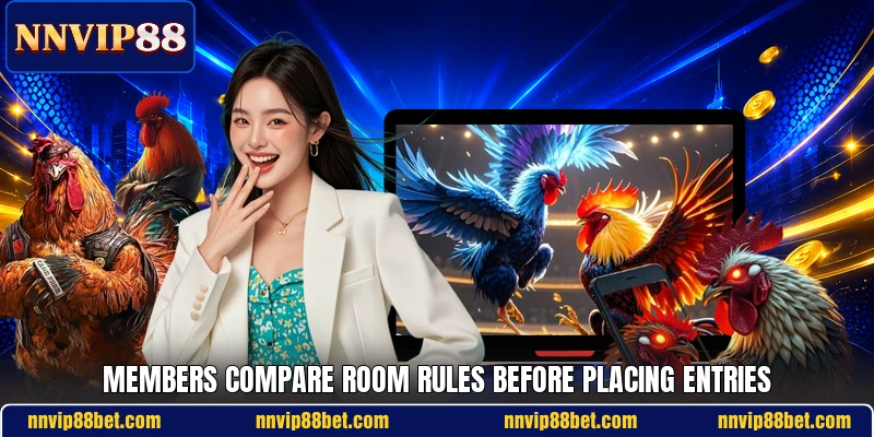 Members compare room rules before placing entries Members compare room rules before placing entries