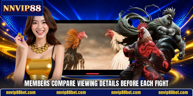 Members compare viewing details before each fight Members compare viewing details before each fight