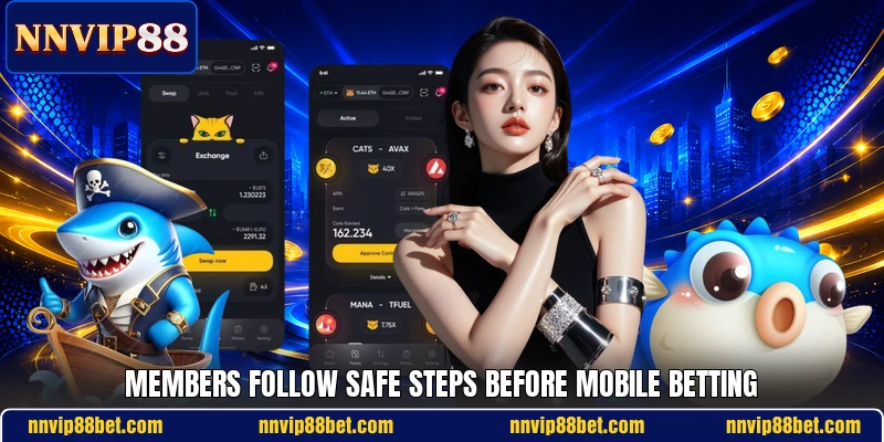 Members follow safe steps before mobile betting