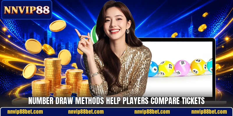 Number draw methods help players compare tickets Number draw methods help players compare tickets