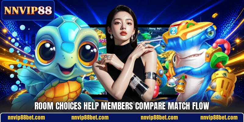 Room choices help members compare match flow Room choices help members compare match flow