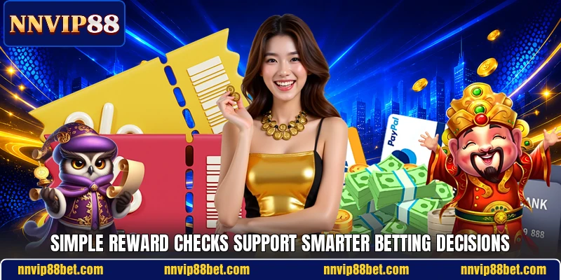 Simple reward checks support smarter betting decisions